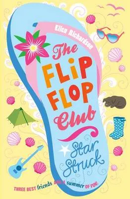 Ellen Richardson: The Flip-Flop Club Star Struck [2013] paperback